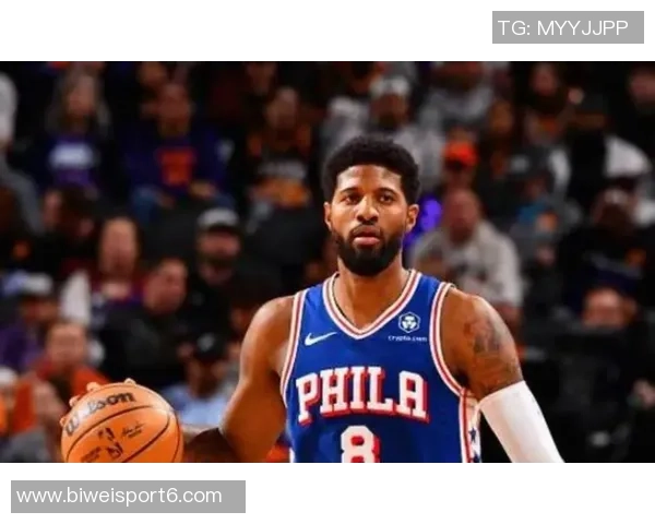 乔治康复进展显著预计常规赛初期将顺利回归球队